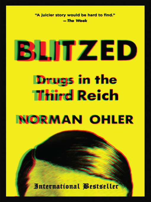 Title details for Blitzed: Drugs in the Third Reich by Norman Ohler - Available